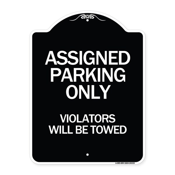 Signmission Assigned Parking Violators Will Towed Heavy-Gauge Aluminum Sign, 24" x 18", BW-1824-24333 A-DES-BW-1824-24333 - main